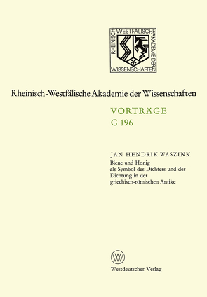 Biene und Honig als Symbol des Dichters und der Dichtung in der griechisch-römischen Antike von Waszink,  Jan Hendrik