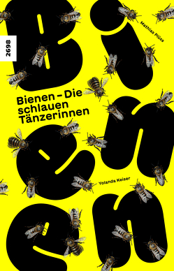 Bienen – Die schlauen Tänzerinnen von Keiser,  Jolanda, Plüss,  Mathias