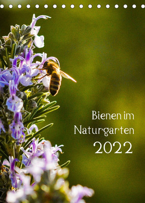 Bienen im Naturgarten (Tischkalender 2022 DIN A5 hoch) von Gartenchaosliebe