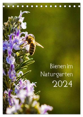 Bienen im Naturgarten (Tischkalender 2024 DIN A5 hoch), CALVENDO Monatskalender von Gartenchaosliebe,  Gartenchaosliebe