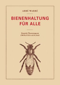 Bienenhaltung für alle von Fritzsche,  Mandy, Warré,  Émile