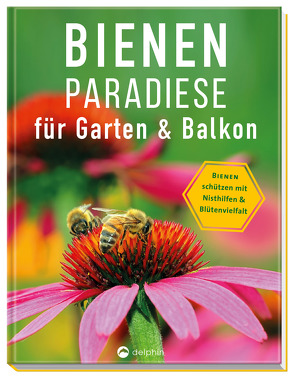 Bienenparadiese für Garten & Balkon von Börner,  Erika