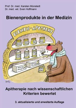 Bienenprodukte in der Medizin von Hoffmann,  Sven, Münstedt,  Karsten