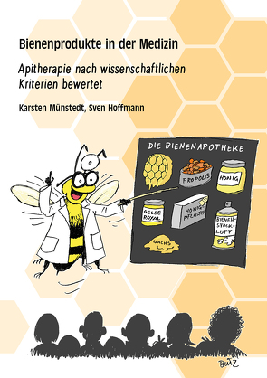 Bienenprodukte in der Medizin von Hoffmann,  Sven, Münstedt,  Karsten