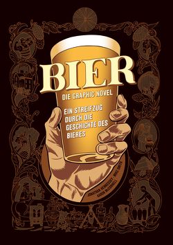 Bier – Die Graphic Novel von Hennessey,  Jonathan, Smith,  Mike