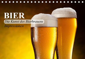 Bier. Die Kunst des Bierbrauens. Impressionen (Tischkalender 2021 DIN A5 quer) von Stanzer,  Elisabeth