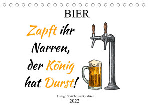 Bier – Lustige Sprüche und Grafiken (Tischkalender 2022 DIN A5 quer) von Stock und Boom Manufaktur@Spreadshirt,  pixs:sell@Adobe