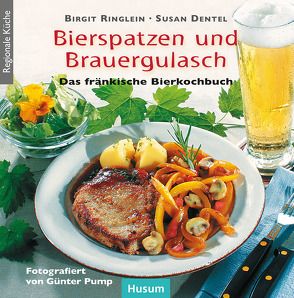 Bierspatzen und Brauergulasch von Pump,  Günter, Ringlein,  Birgit