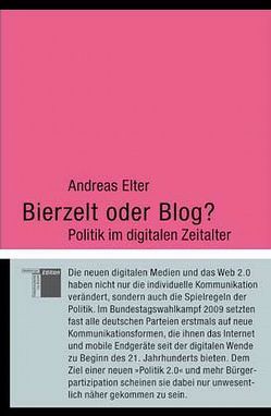 Bierzelt oder Blog? von Elter,  Andreas