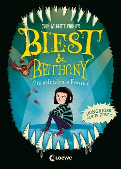 Biest & Bethany (Band 2) – Ein gefundenes Fressen von Follath,  Isabelle, Meggitt-Phillips,  Jack, Thiele,  Ulrich