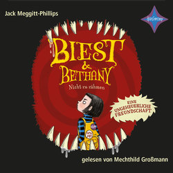 Biest & Bethany – Nicht zu zähmen von Follath,  Isabelle, Großmann,  Mechthild, Megitt-Phillips,  Jack, Thiele,  Ulrich