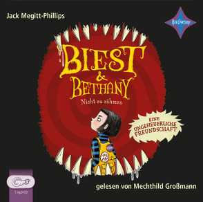 Biest & Bethany – Nicht zu zähmen von Follath,  Isabelle, Großmann,  Mechthild, Megitt-Phillips,  Jack, Thiele,  Ulrich