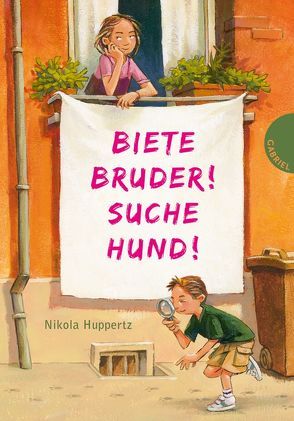 Biete Bruder! Suche Hund! von Bayer,  Michael, Huppertz,  Nikola