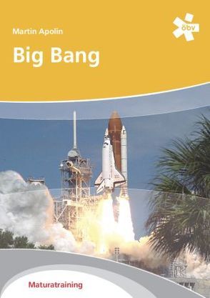 Big Bang, Maturatraining von Apolin,  Martin