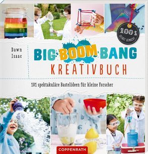 Big-Boom-Bang-Kreativbuch von Isaac,  Dawn, Kuhlmeier,  Antje