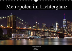 Big City Lights – Metropolen im Lichterglanz (Wandkalender 2022 DIN A3 quer) von Härlein,  Peter