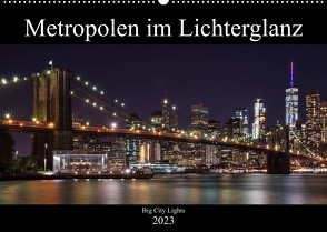 Big City Lights – Metropolen im Lichterglanz (Wandkalender 2023 DIN A2 quer) von Härlein,  Peter