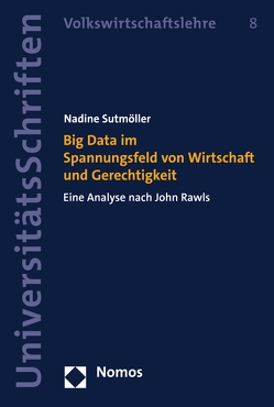 Big Data im Spannungsfeld von Wirtschaft und Gerechtigkeit von Sutmöller,  Nadine