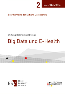 Big Data und E-Health von Bergh,  Björn, Brandner,  Antje, Eils,  Roland, Gassner,  Ulrich M., Haferkamp,  Björn, Heckmann,  Dirk, Heinze,  Oliver, Kalle,  Christof von, Klose,  Christian, Kutscha,  Ulrike, Mueller,  Klaus, Paschke,  Anne, Raum,  Bertram, Schaar,  Peter, Schickhardt,  Christopher, Schreiweis,  Björn, Selke,  Stefan, Sorgner,  Stefan, Ückert,  Frank, Weichert,  Thilo, Winkler,  Eva