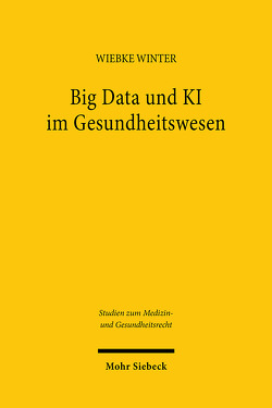 Big Data und KI im Gesundheitswesen von Winter,  Wiebke