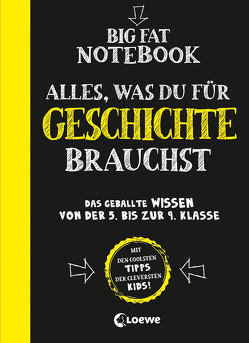 Big Fat Notebook – Alles, was du für Geschichte brauchst von Brüggemann,  Thomas, Christoffer,  Arne, Hall,  Tim, Henry,  Blake, Holtsch,  Heike, Vengoechea,  Ximena, Weuffen,  Fabienne