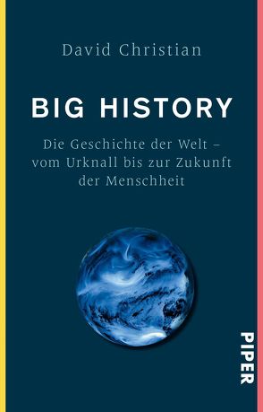 Big History von Christian,  David, Kober,  Hainer