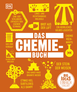 Big Ideas. Das Chemie-Buch: von Brunning,  Andy, Cobb,  Cathy, Extance,  Andy, Farndon,  John, Harris,  Tim, Sleigh,  Charlotte, Snedden,  Robert