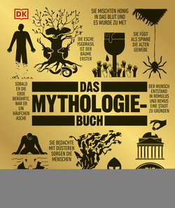 Big Ideas. Das Mythologie-Buch: von Carroll,  Georgie, Faulkner,  Mark, Field,  Jacob, Haywood,  John, Kerrigan,  Michael, Philip,  Neil, Pumphrey,  Nicholaus, Tocino-Smith,  Juliette