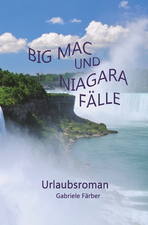 Big Mac und Niagara Fälle von Färber,  Gabriele