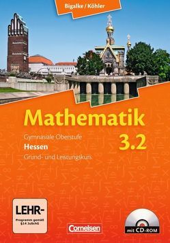 Bigalke/Köhler: Mathematik – Hessen – Bisherige Ausgabe – Band 3.2: Grund- und Leistungskurs – 4. Halbjahr von Bigalke,  Anton, Dietzsch,  Volker, Filler,  Andreas, Köhler,  Norbert, Kuschnerow,  Horst, Ledworuski,  Gabriele, Schubert,  Matthias