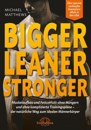 Bigger Leaner Stronger von Matthews,  Michael