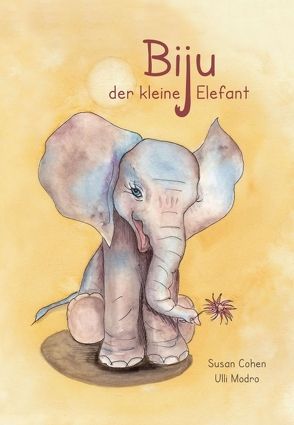 Biju – der kleine Elefant von Cohen,  Susan, Modro,  Ulli