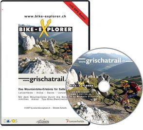 Bike-Explorer Grischatrail, CD-ROM inkl. GPS-Tracks von Schierle,  Michelle