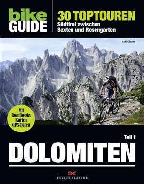 BIKE Guide Dolomiten (Band 1) von Glaser,  Ralf