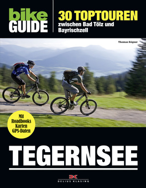 BIKE Guide Tegernsee von Endler,  Heinz, Rögner,  Thomas, Stewart,  Colin