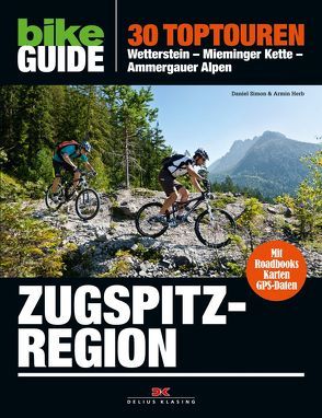 BIKE Guide Zugspitzregion von Herb,  Armin, Simon,  Daniel, Stewart,  Colin