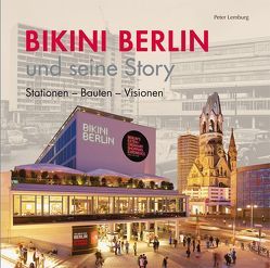 Bikini Berlin und seine Story von Lemburg,  Peter