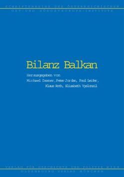 Bilanz Balkan von Daxner,  Michael, Jordan, Leifer, Roth,  ..., Vyslonzil,  Elisabeth