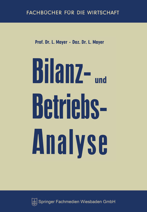 Bilanz- und Betriebsanalyse von Mayer,  Leopold