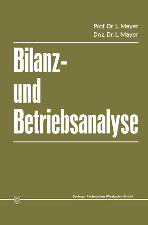 Bilanz- und Betriebsanalyse von Mayer,  Leopold