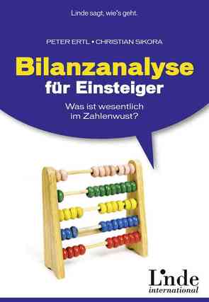 Bilanzanalyse für Einsteiger von Ertl,  Peter, Sikora,  Christian