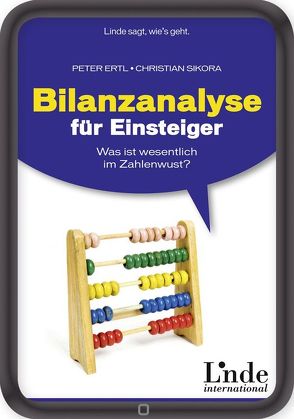 Bilanzanalyse für Einsteiger von Ertl,  Peter, Sikora,  Christian