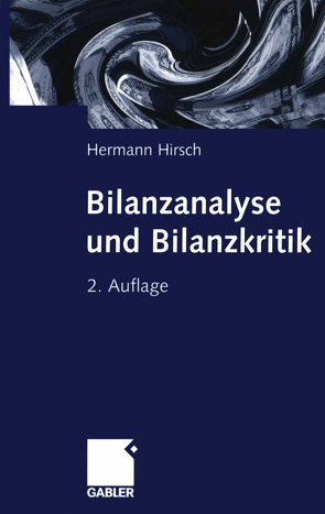 Bilanzanalyse und Bilanzkritik von Hirsch,  Hermann