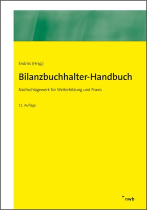 Bilanzbuchhalter-Handbuch von Becker,  Werner, Endriss,  Horst Walter, Ettig,  Bärbel, Gräfer,  Horst, Grützner,  Dieter, Kleine-Rosenstein,  Christoph, Klos,  Joachim, Kuntzmann,  Jörg, Langenbeck,  Jochen, Nicolini,  Hans J., Raabe,  Christoph, Seifert,  Michael, Storr,  Oliver C., Theile,  Carsten, Walkenhorst,  Ralf, Wedell,  Harald, Wengel,  Torsten