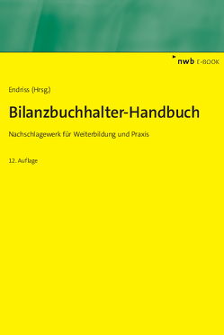 Bilanzbuchhalter-Handbuch von Becker,  Werner, Cremer,  Udo, Endriss,  Horst Walter, Ettig,  Bärbel, Ettig,  Diana, Gräfer,  Horst, Grützner,  Dieter, Kleine-Rosenstein,  Christoph, Langenbeck,  Jochen, Nicolini,  Hans J., Raabe,  Christoph, Schröder,  Selden Peter, Seifert,  Michael, Storr,  Oliver C., Theile,  Carsten, Walkenhorst,  Ralf, Wedell,  Harald, Wengel,  Torsten