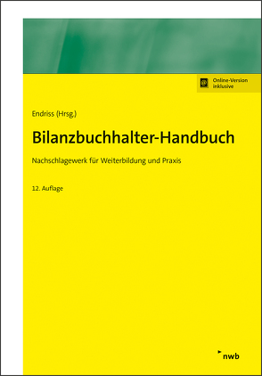 Bilanzbuchhalter-Handbuch von Becker,  Werner, Cremer,  Udo, Endriss,  Horst Walter, Ettig,  Bärbel, Ettig,  Diana, Gräfer,  Horst, Grützner,  Dieter, Kleine-Rosenstein,  Christoph, Langenbeck,  Jochen, Nicolini,  Hans J., Raabe,  Christoph, Schröder,  Selden Peter, Seifert,  Michael, Storr,  Oliver C., Theile,  Carsten, Walkenhorst,  Ralf, Wedell,  Harald, Wengel,  Torsten