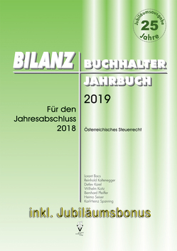 BILANZBUCHHALTER JAHRBUCH 2019 – inkl. Jubiläumsbonus als PDF von Bacs,  Lorant, Kaltenegger,  Reinhold, Karel,  Detlev, Koitz,  Wilhelm, Pfeiffer,  Bernhard, Seiser,  Heimo, Spanring,  Karl-Heinz