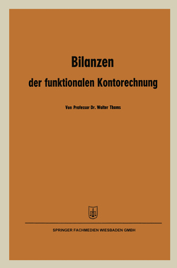 Bilanzen der funktionalen Kontorechnung von Thoms,  Walter