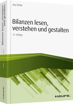 Bilanzen lesen, verstehen und gestalten von Wöltje,  Jörg