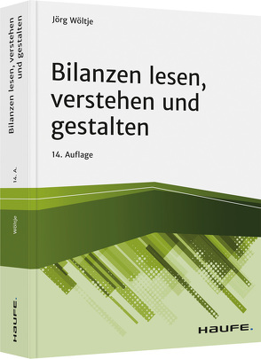 Bilanzen lesen, verstehen und gestalten von Wöltje,  Jörg